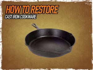 Restore cast iron cookware