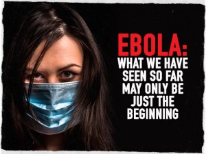 Ebola Just The Beginning