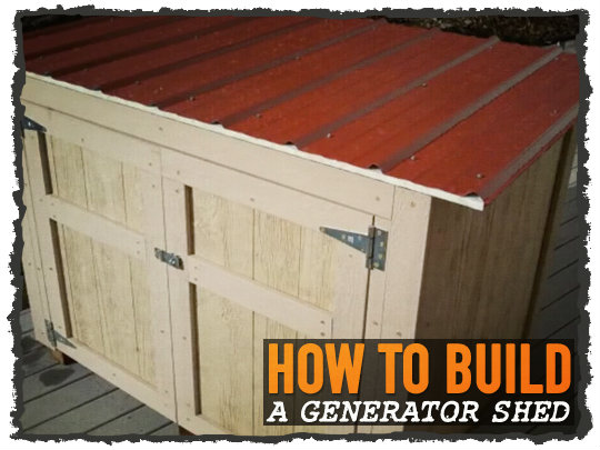 How to Build Generator Shed