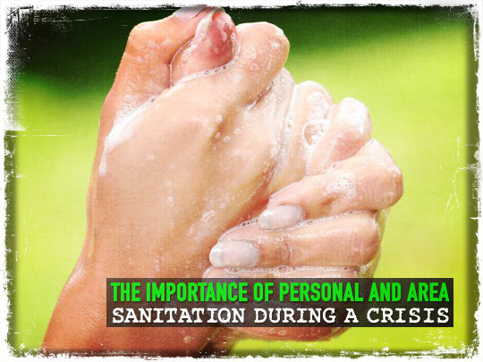 the-importance-of-personal-and-area-sanitation-during-a-crisis