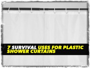 Plastic Shower Curtain Survival Uses