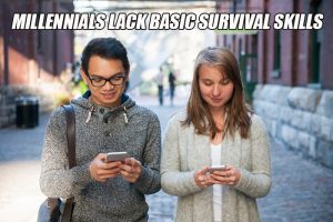 Millennials Lack Basic Survival Skills