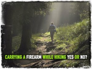 Hiking With Firearm