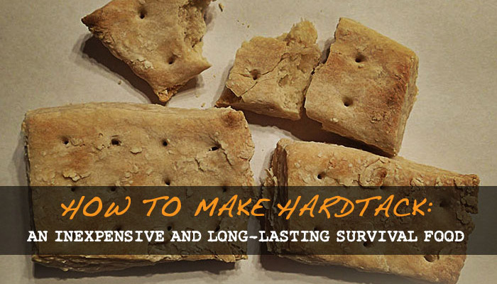 How to Make Hardtack  An Inexpensive and Long Lasting 